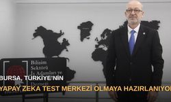 Bursa, Türkiye’nin yapay zeka test merkezi olmaya hazırlanıyor