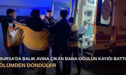 Bursa’da balık avına çıkan baba-oğulun kayığı battı: Ölümden döndüler
