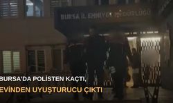 Bursa’da polisten kaçtı, evinden uyuşturucu çıktı