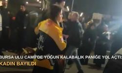 Bursa Ulu Camii’de yoğun kalabalık paniğe yol açtı: Kadın bayıldı