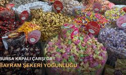 Bursa Kapalı Çarşı’da bayram şekeri yoğunluğu