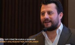 Atış Yapı Yönetim Kurulu Başkanı Ahmet Atış rüşvetten tutuklandı!