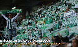 Kritik deplasmanda büyük heyecan: Bursaspor sahaya şampiyonluk için çıkıyor!
