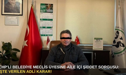 CHP'li Belediye Meclis Üyesine Aile İçi Şiddet Sorgusu: İşte Verilen Adli Karar!