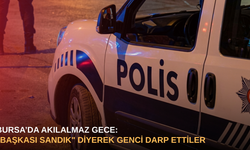 Bursa’da akılalmaz gece: "Başkası sandık" diyerek genci darp ettiler