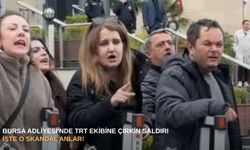 Bursa Adliyesi'nde TRT ekibine çirkin saldırı: İşte o skandal anlar!