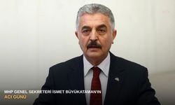 MHP Genel Sekreteri İsmet Büyükataman'ın acı günü