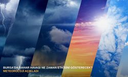 Bursa’da bahar havası ne zaman etkisini gösterecek? Meteoroloji açıkladı