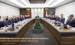 Bursa'nın geleceği Ankara'da masaya yatırıldı: Kritik toplantıdan önemli mesajlar...