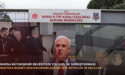 Bursa Büyükşehir Belediyesi yolsuzluk soruşturması: Mustafa Bozbey dosyası derinleşiyor! İşte detaylar ve deliller