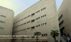 Bursa’da iç ve dış cephede kulis savaşı: Adalet Komisyonu Başkanlığı için yoğun rekabet