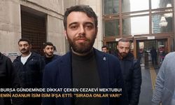 Bursa gündeminde dikkat çeken cezaevi mektubu! Emin Adanur isim isim ifşa etti: "Sırada onlar var!"