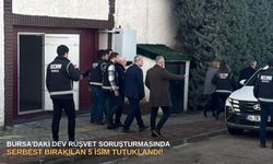 Bursa’daki dev rüşvet soruşturmasında serbest bırakılan 5 isim tutuklandı!