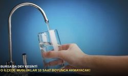Bursa'da dev kesinti: O ilçede musluklar 10 saat boyunca akmayacak!