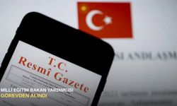 Milli Eğitim Bakan Yardımcısı görevden alındı