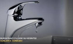 Bursa'daki o ilçede su kesintisi: Günlerce sürecek!