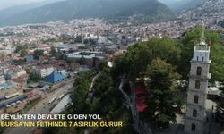 Beylikten Devlete Giden Yol: Bursa'nın Fethi ve 7 Asırlık Gurur