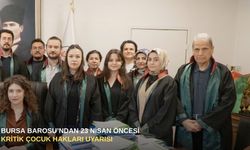 Bursa Barosu’ndan 23 Nisan öncesi kritik çocuk hakları uyarısı