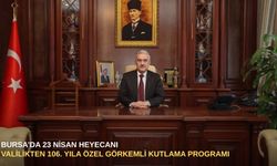 Bursa’da 23 Nisan heyecanı: Valilikten 106. yıla özel görkemli kutlama programı