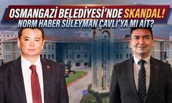 Osmangazi Belediyesi’nde skandal!