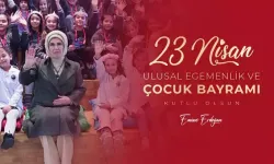 Emine Erdoğan'dan 23 Nisan mesajı