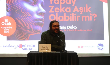 Enis Doko ‘Yapay Zekâ âşık olabilir mi?’ sorusuna Sakarya'da cevap verdi: ''Aşık olamaz ama''