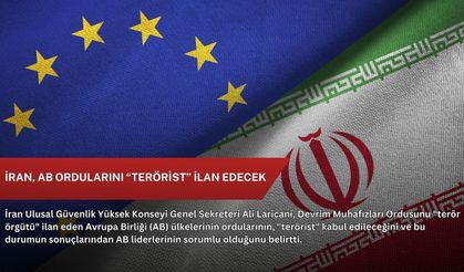 İran, AB ordularını “terörist” ilan edecek