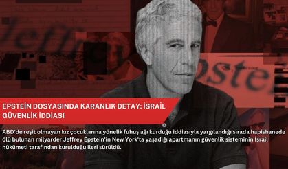 Epstein dosyasında karanlık detay: İsrail güvenlik iddiası