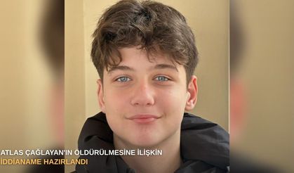 Atlas Çağlayan'ın öldürülmesine ilişkin iddianame hazırlandı