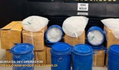 Bursa’da dev operasyon: 728 kilo ham madde ele geçirildi