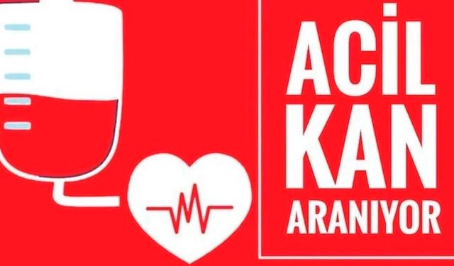 Bursa'da bir hasta için çok acil kan aranıyor!
