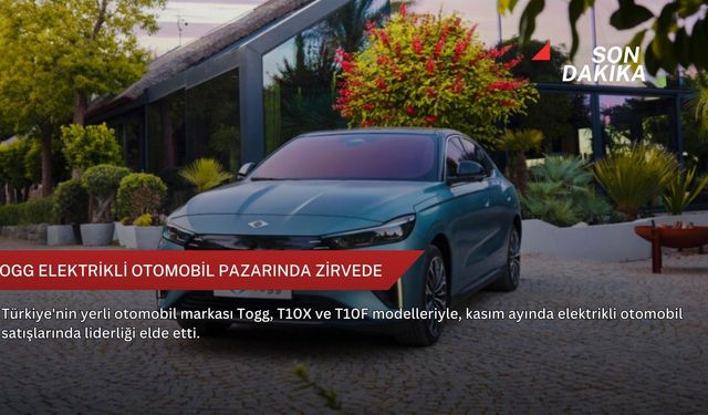 Togg elektrikli otomobil pazarında zirvede