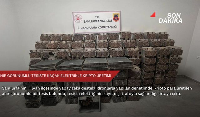 Ahır görünümlü tesiste kaçak elektrikle kripto üretimi