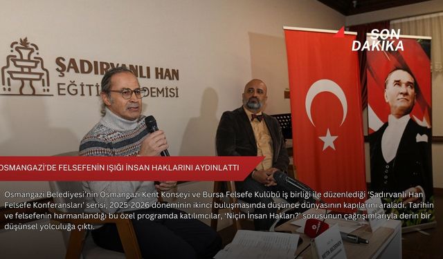 Osmangazi’de felsefenin ışığı insan haklarını aydınlattı