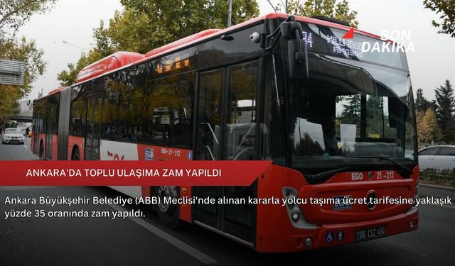 Ankara'da toplu ulaşıma zam yapıldı