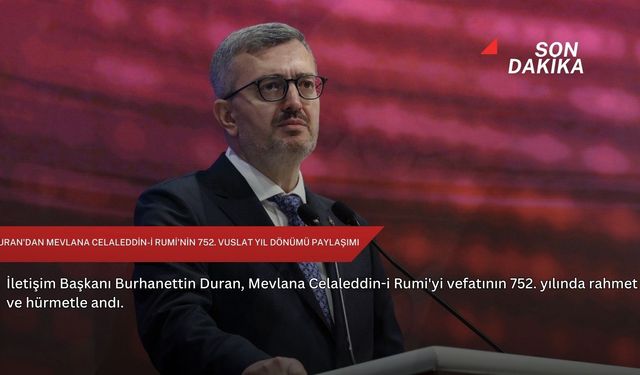 Duran'dan Mevlana Celaleddin-i Rumi'nin 752. Vuslat Yıl Dönümü paylaşımı