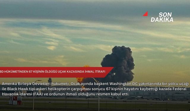 ABD hükümetinden 67 kişinin öldüğü uçak kazasında ihmal itirafı