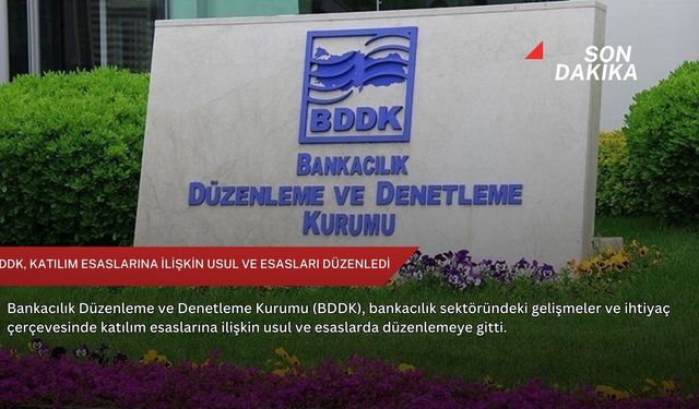 BDDK, katılım esaslarına ilişkin usul ve esasları düzenledi