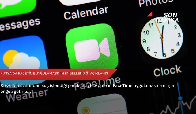 Rusya’da FaceTime uygulamasının engellendiği açıklandı