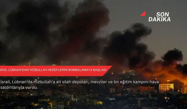 İsrail Lübnan'daki Hizbullah hedeflerini bombalamaya başladı