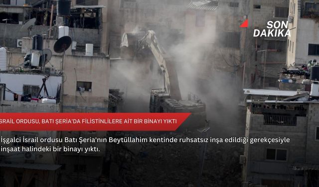 İsrail ordusu, Batı Şeria'da Filistinlilere ait bir binayı yıktı
