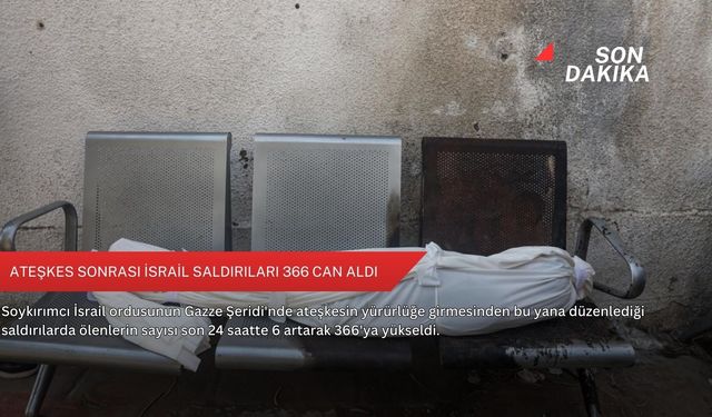 Ateşkes sonrası İsrail saldırıları 366 can aldı