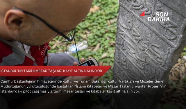 İstanbul'un tarihi mezar taşları kayıt altına alınıyor
