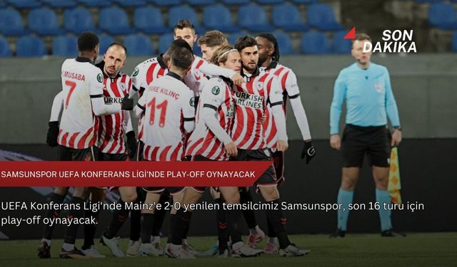 Samsunspor UEFA Konferans Ligi'nde play-off oynayacak