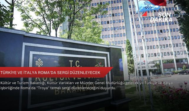 Türkiye ve İtalya Roma'da sergi düzenleyecek