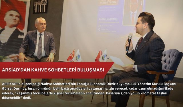 ARSİAD’dan kahve sohbetleri buluşması
