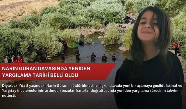 Narin Güran davasında yeniden yargılama tarihi belli oldu