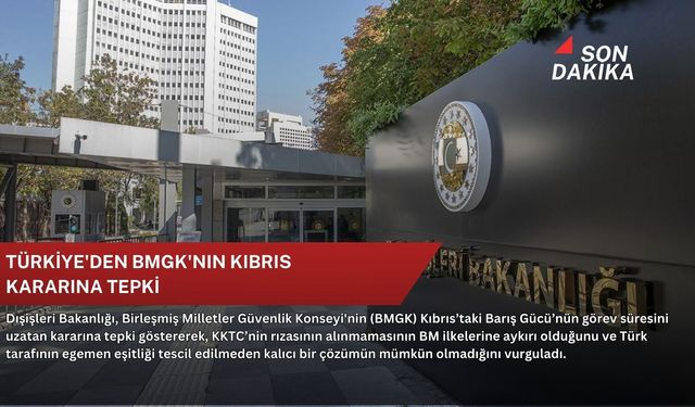 Türkiye'den BMGK'nın Kıbrıs kararına tepki