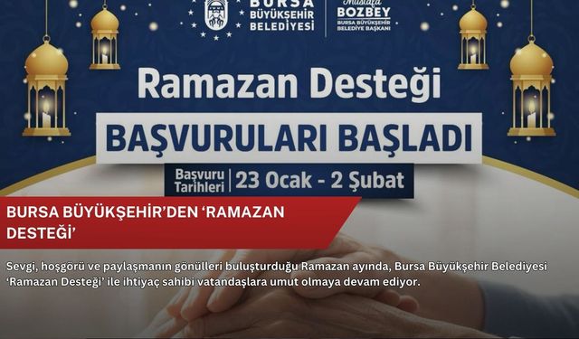 Bursa Büyükşehir’den ‘Ramazan Desteği’