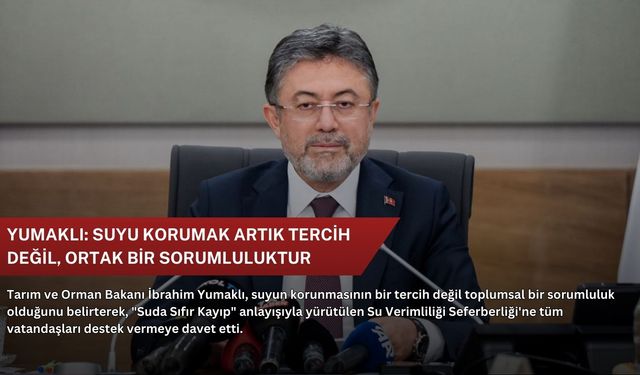 Yumaklı: Suyu korumak artık tercih değil, ortak bir sorumluluktur